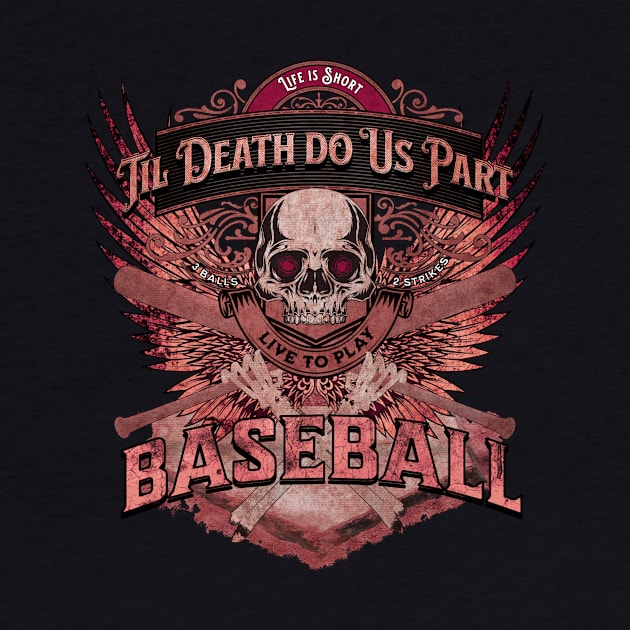 Life is Short - Til Death Do Us Part Baseball - Grunge Pink by FutureImaging